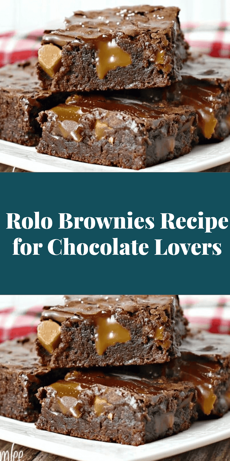 Rolo Brownies Recipe for Chocolate Lovers