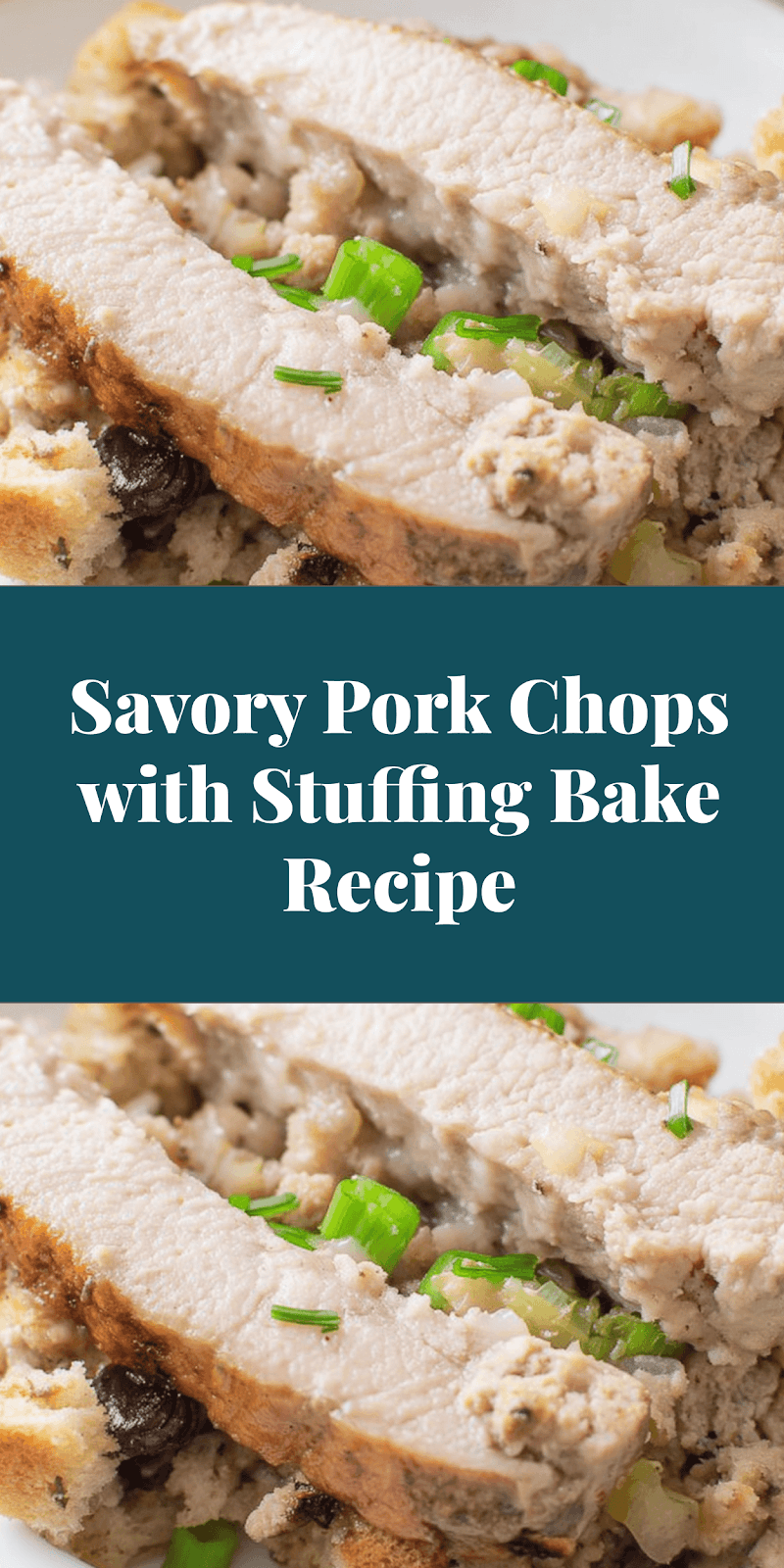 Savory Pork Chops with Stuffing Bake Recipe