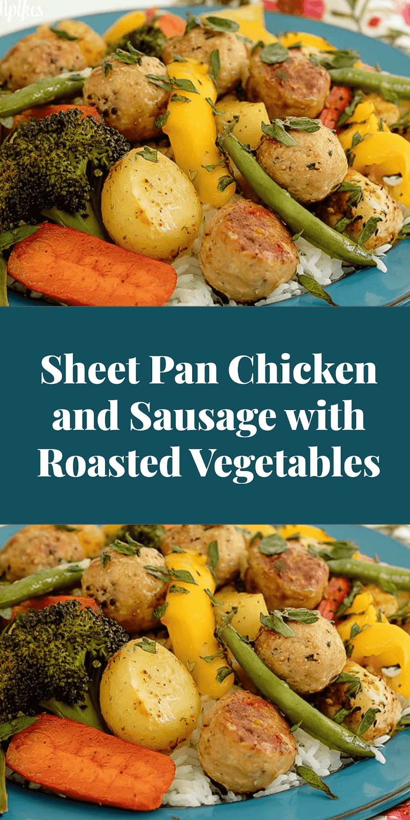 Sheet Pan Chicken and Sausage with Roasted Vegetables