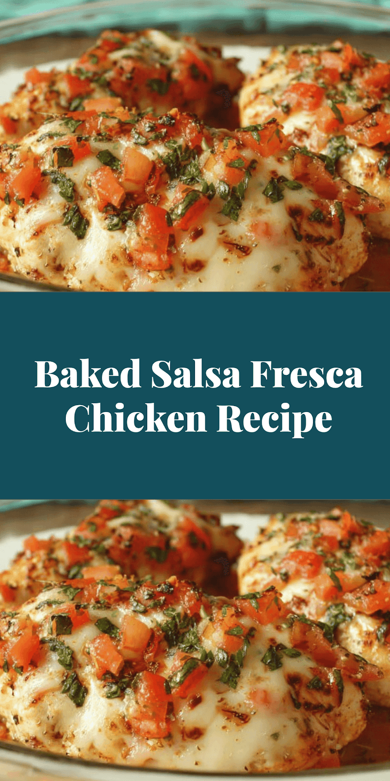 Baked Salsa Fresca Chicken Recipe