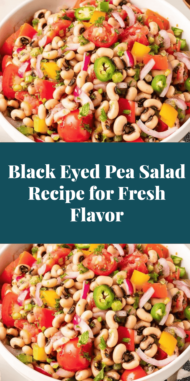 Black Eyed Pea Salad Recipe for Fresh Flavor