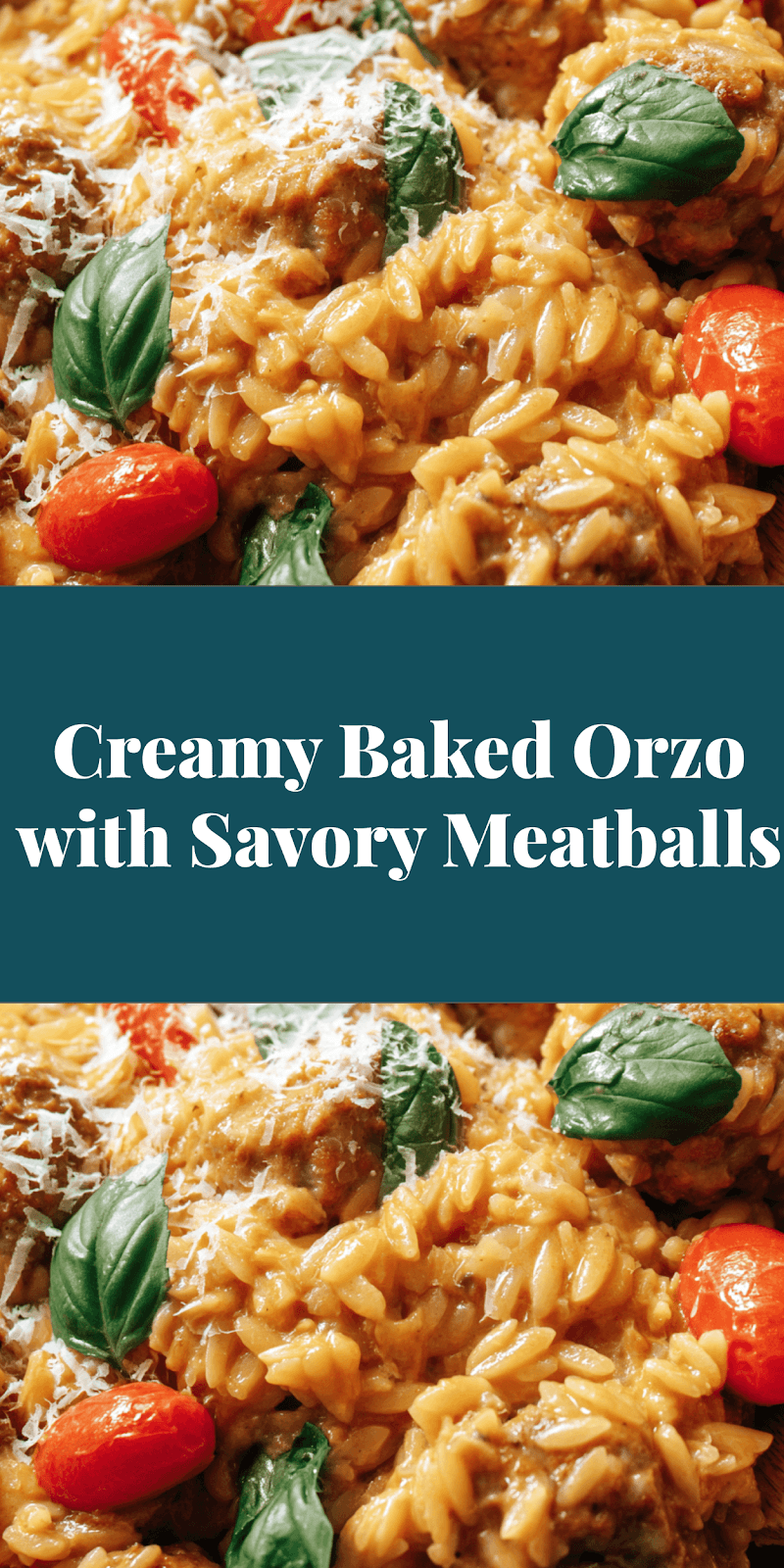 Creamy Baked Orzo with Savory Meatballs
