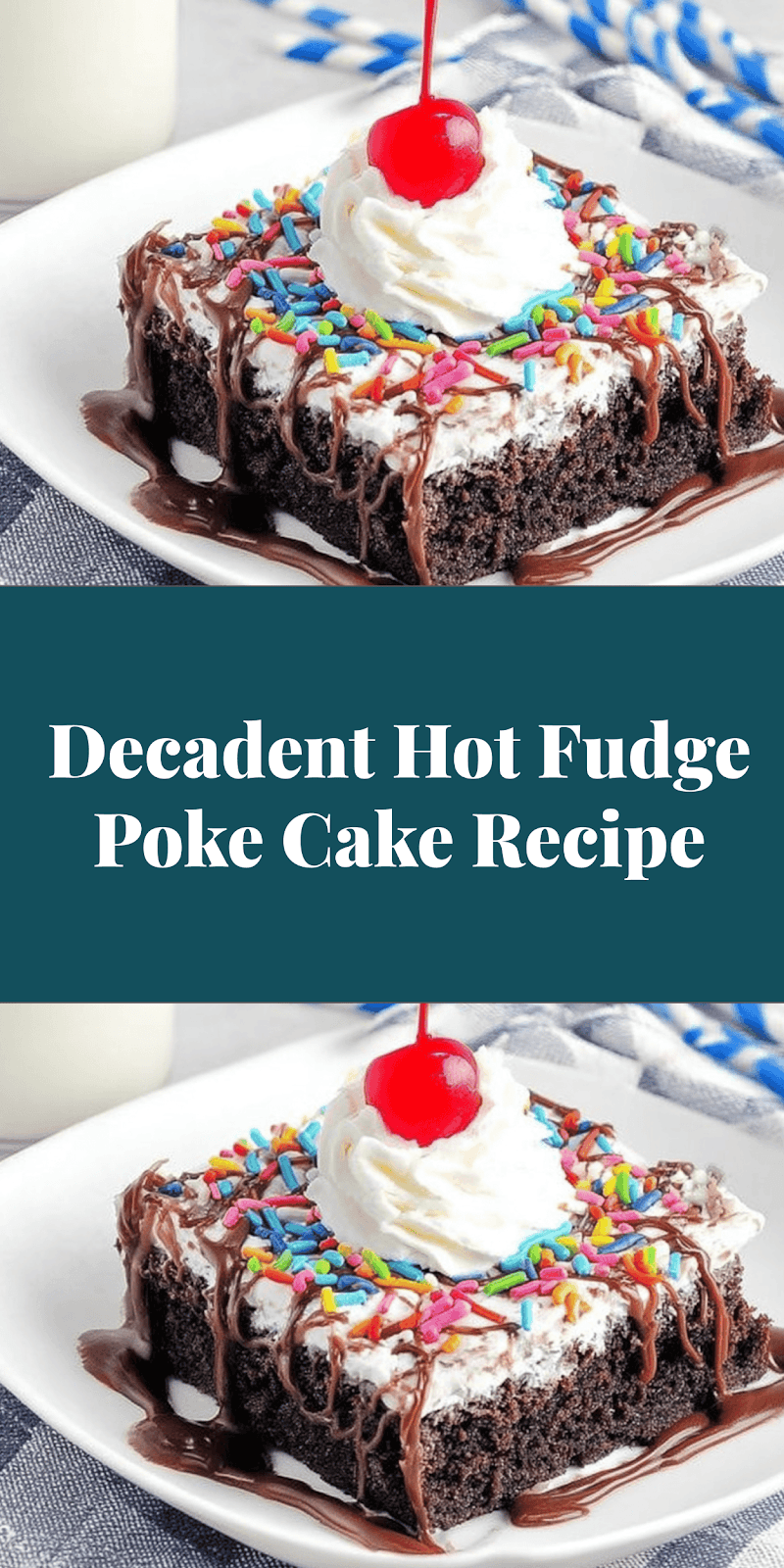 Decadent Hot Fudge Poke Cake Recipe