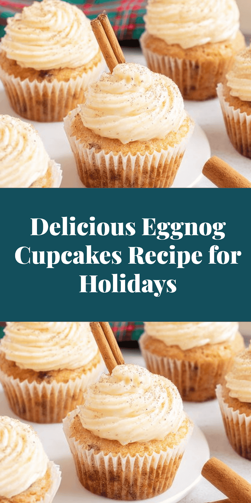 Delicious Eggnog Cupcakes Recipe for Holidays