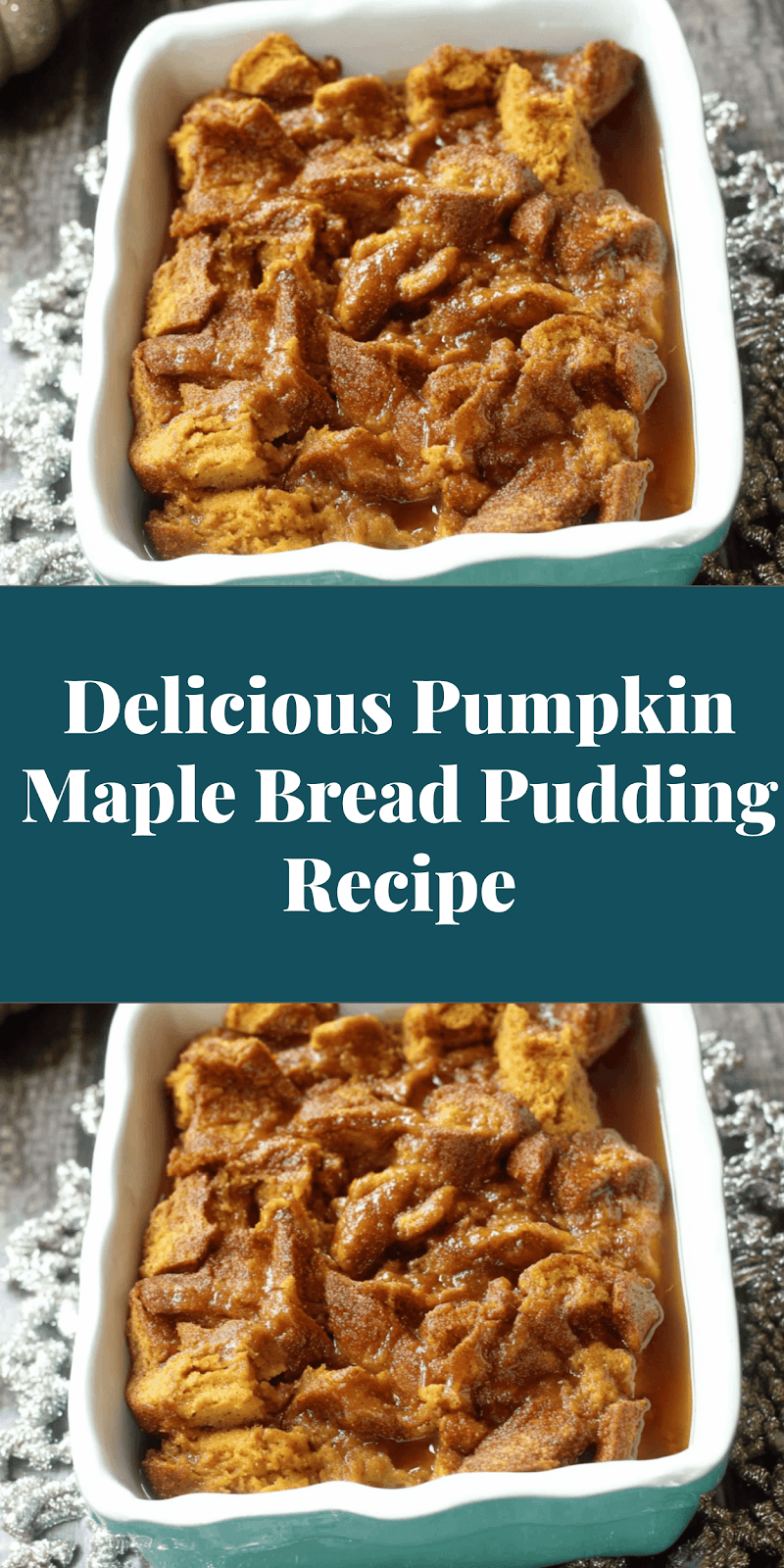 Delicious Pumpkin Maple Bread Pudding Recipe