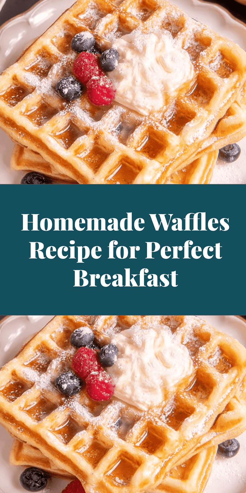 Homemade Waffles Recipe for Perfect Breakfast