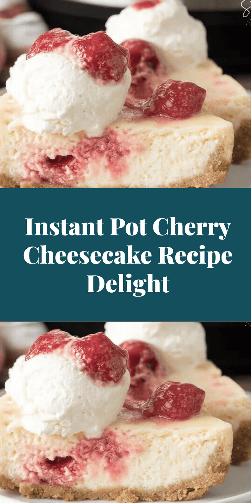 Instant Pot Cherry Cheesecake Recipe Delight