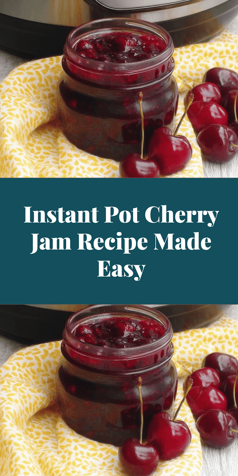 Instant Pot Cherry Jam Recipe Made Easy