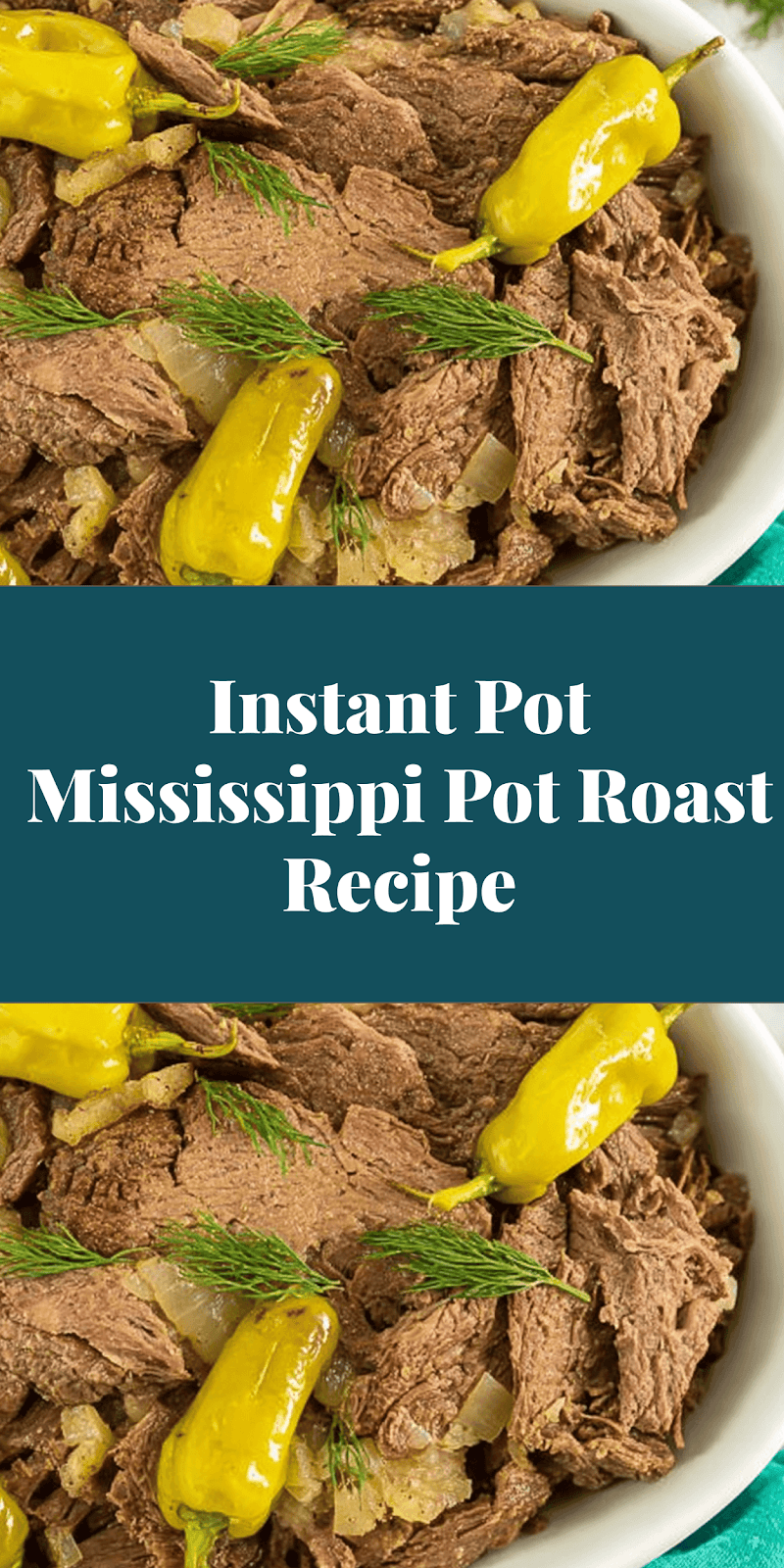 Instant Pot Mississippi Pot Roast Recipe