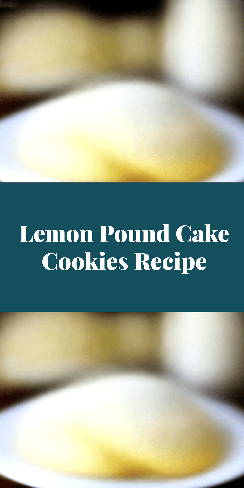 Lemon Pound Cake Cookies Recipe