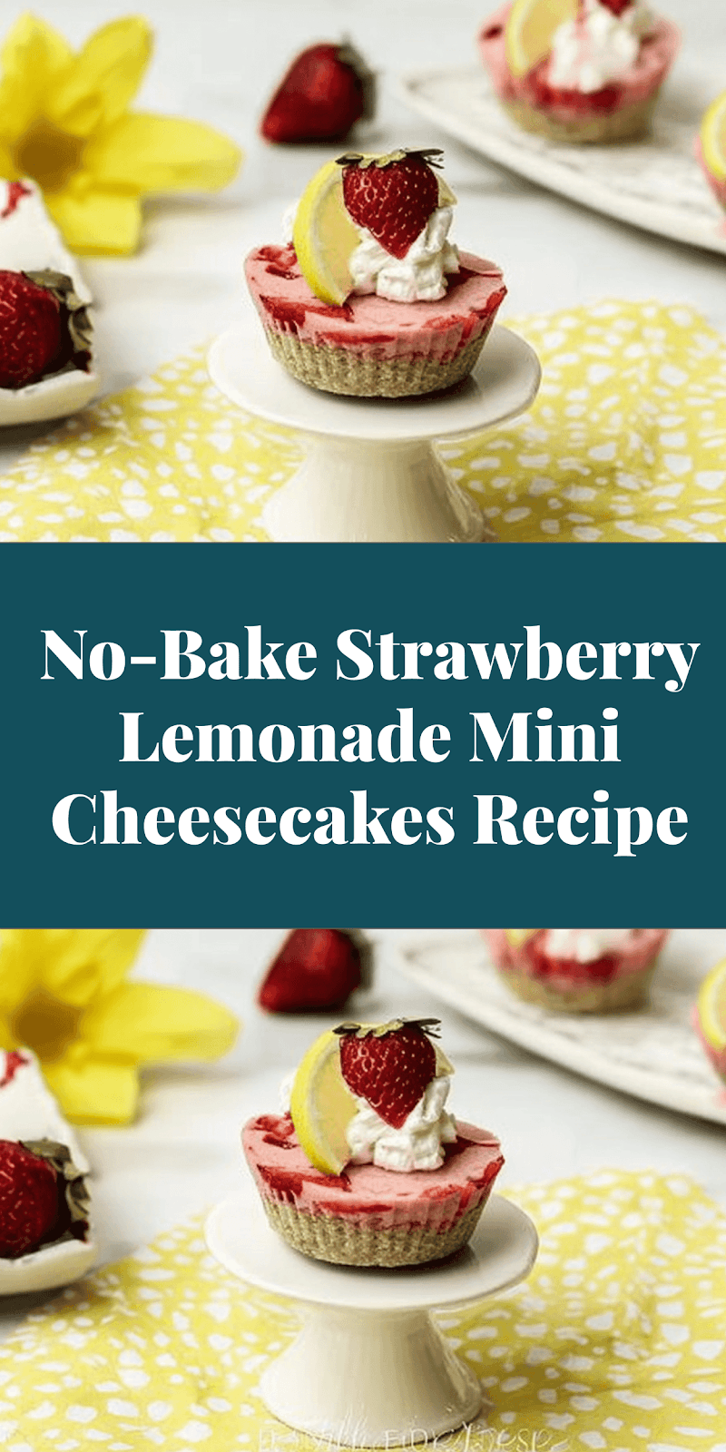 No-Bake Strawberry Lemonade Mini Cheesecakes Recipe