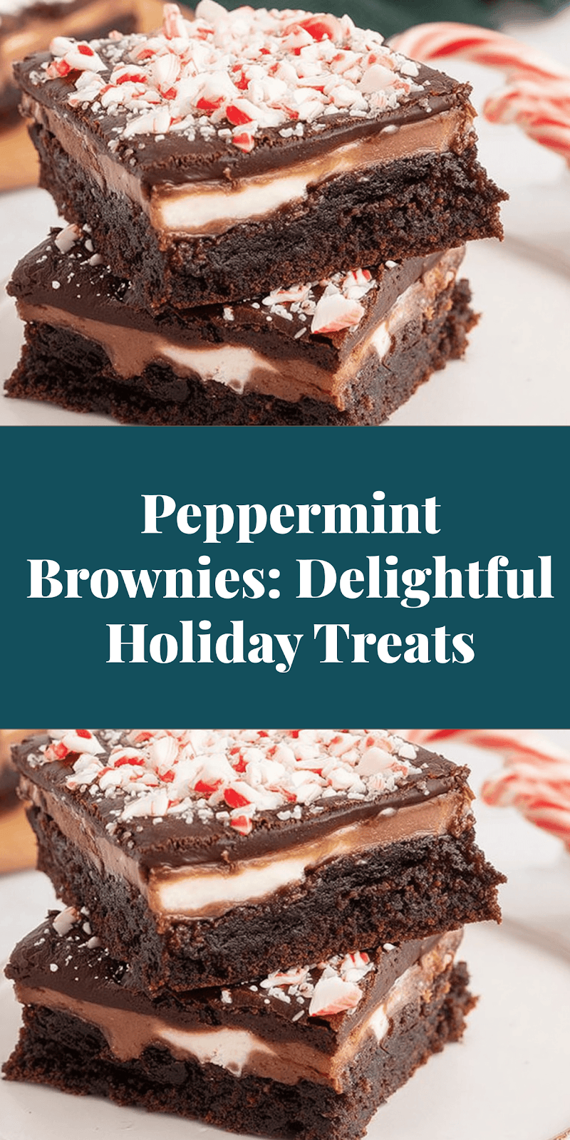 Peppermint Brownies: Delightful Holiday Treats