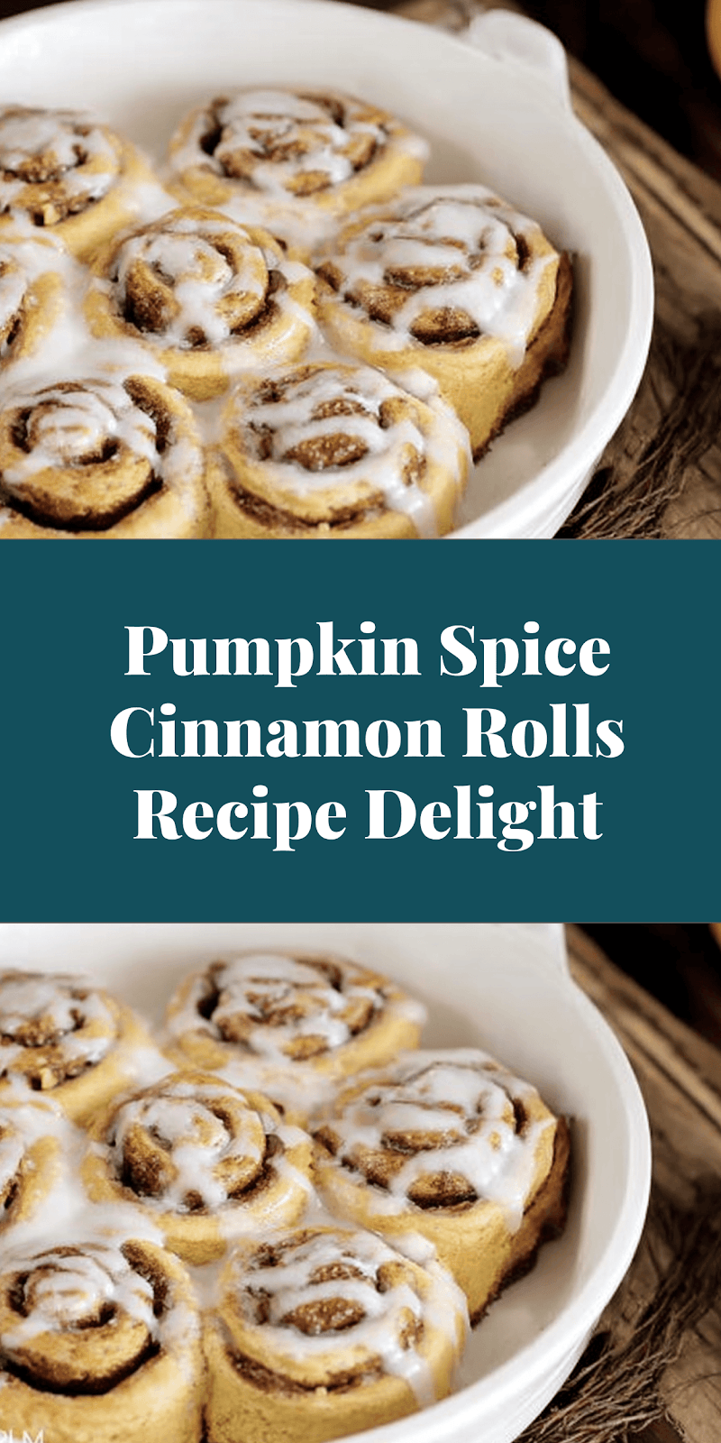 Pumpkin Spice Cinnamon Rolls Recipe Delight