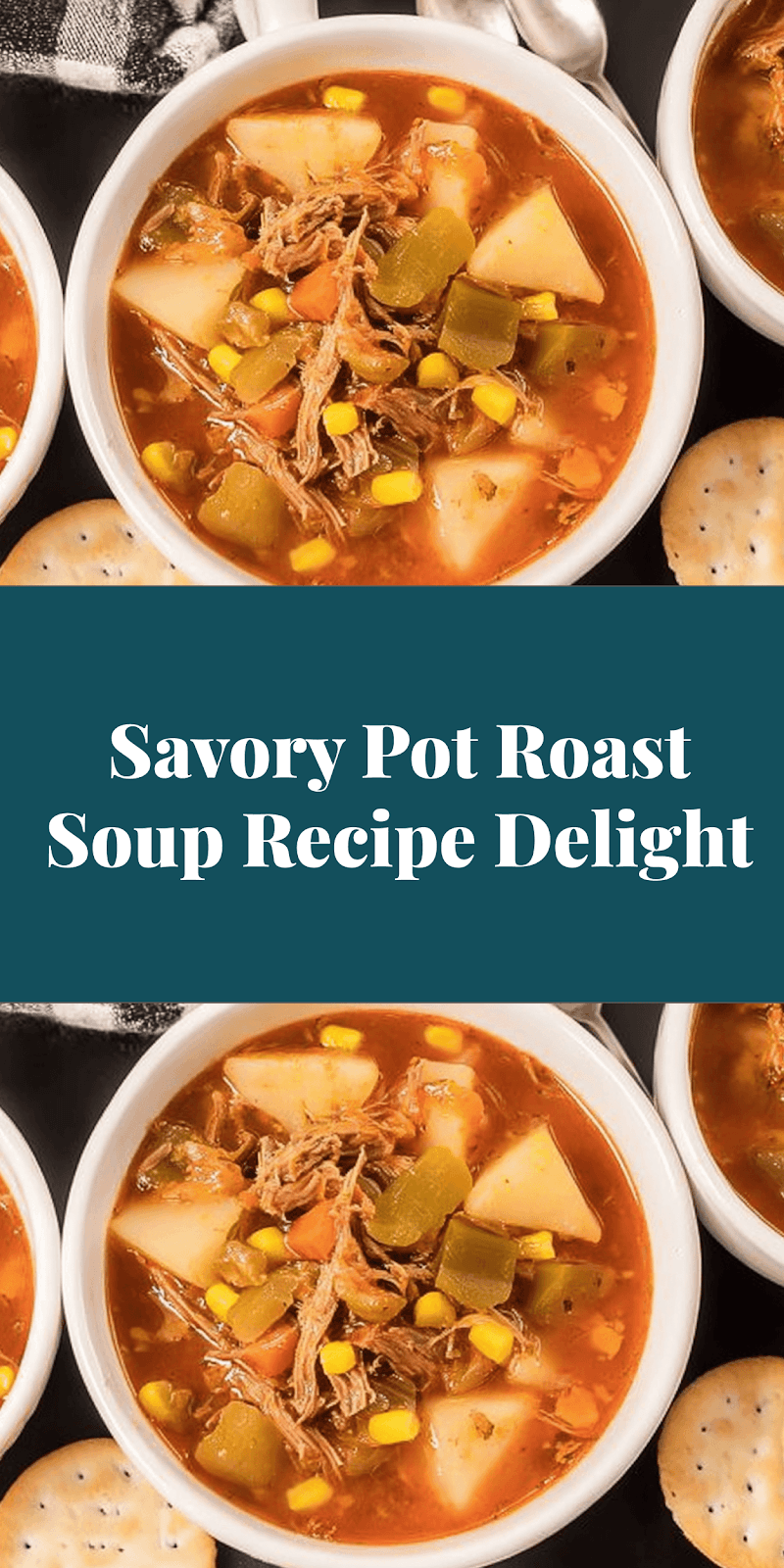 Savory Pot Roast Soup Recipe Delight