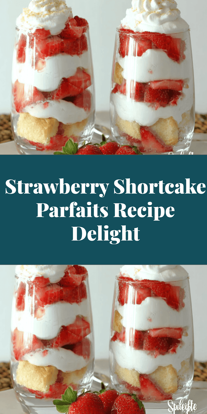 Strawberry Shortcake Parfaits Recipe Delight