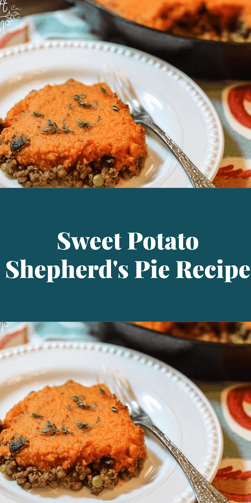 Sweet Potato Shepherd's Pie Recipe