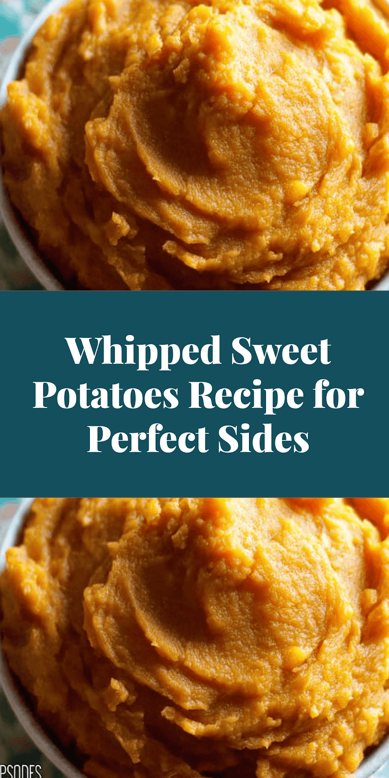 Whipped Sweet Potatoes Recipe for Perfect Sides