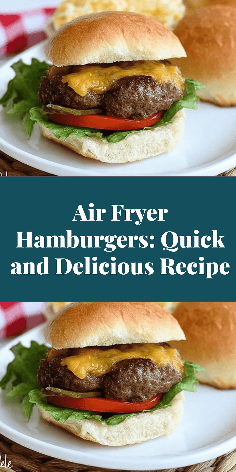 Air Fryer Hamburgers: Quick and Delicious Recipe