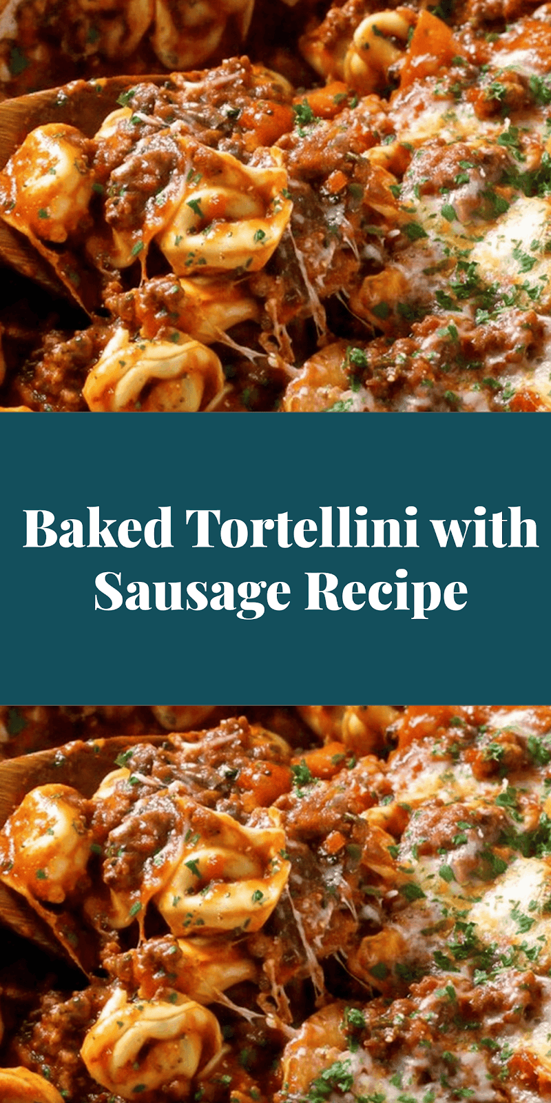 Baked Tortellini with Sausage Recipe