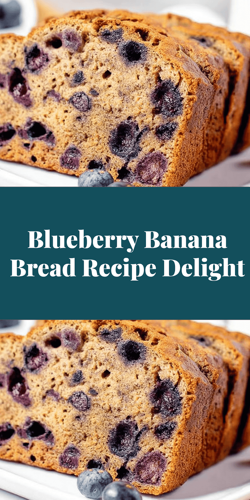 Blueberry Banana Bread Recipe Delight