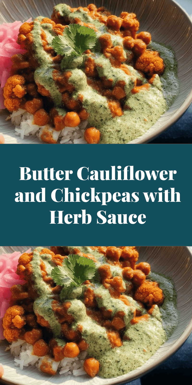 Butter Cauliflower and Chickpeas with Herb Sauce