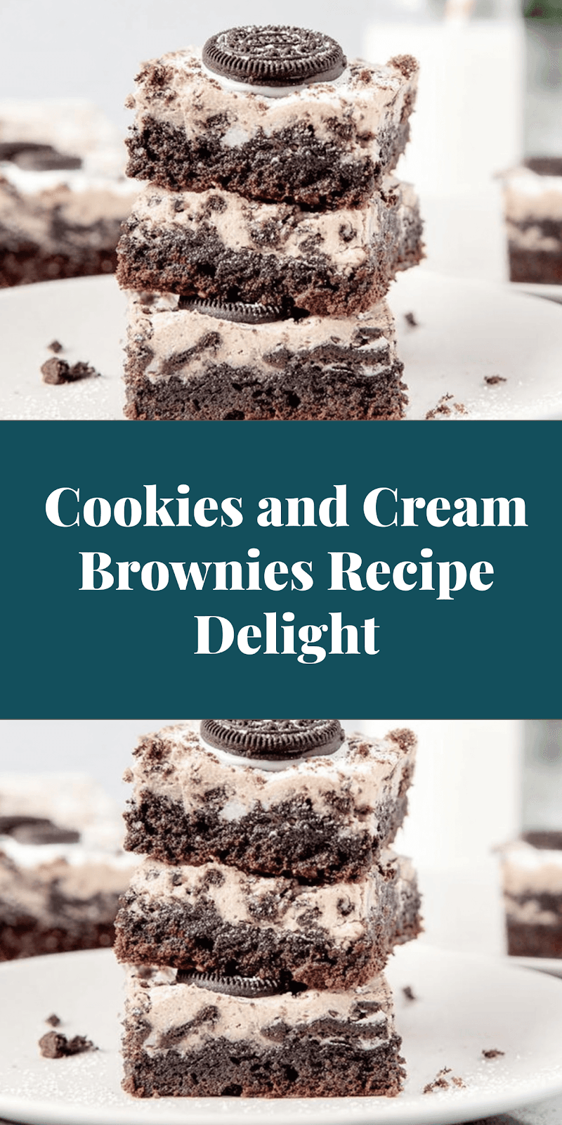 Cookies and Cream Brownies Recipe Delight