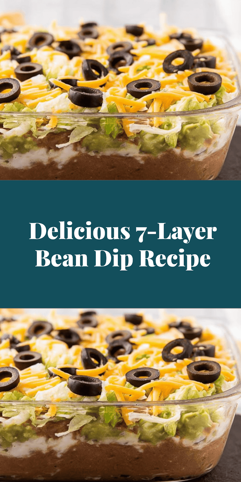 Delicious 7-Layer Bean Dip Recipe