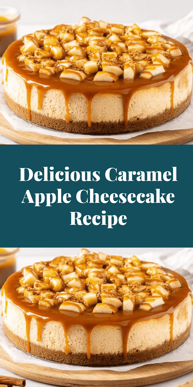 Delicious Caramel Apple Cheesecake Recipe