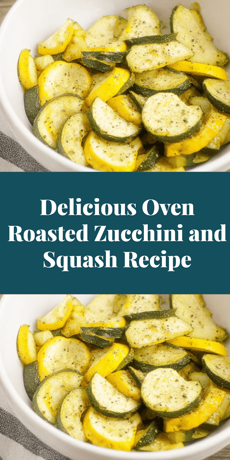 Delicious Oven Roasted Zucchini and Squash Recipe