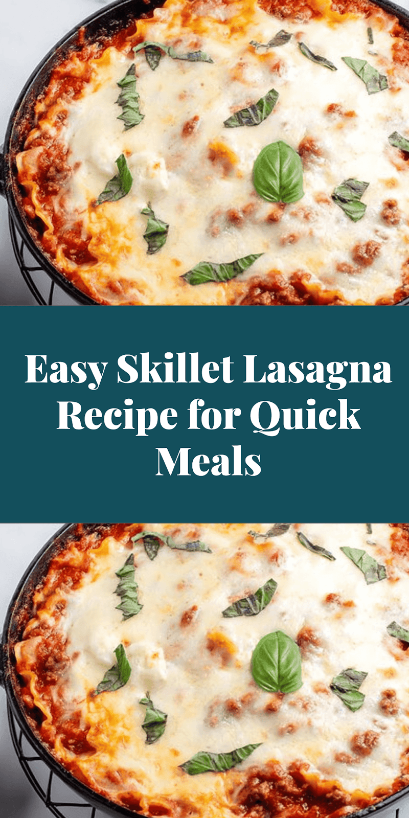 Easy Skillet Lasagna Recipe for Quick Meals