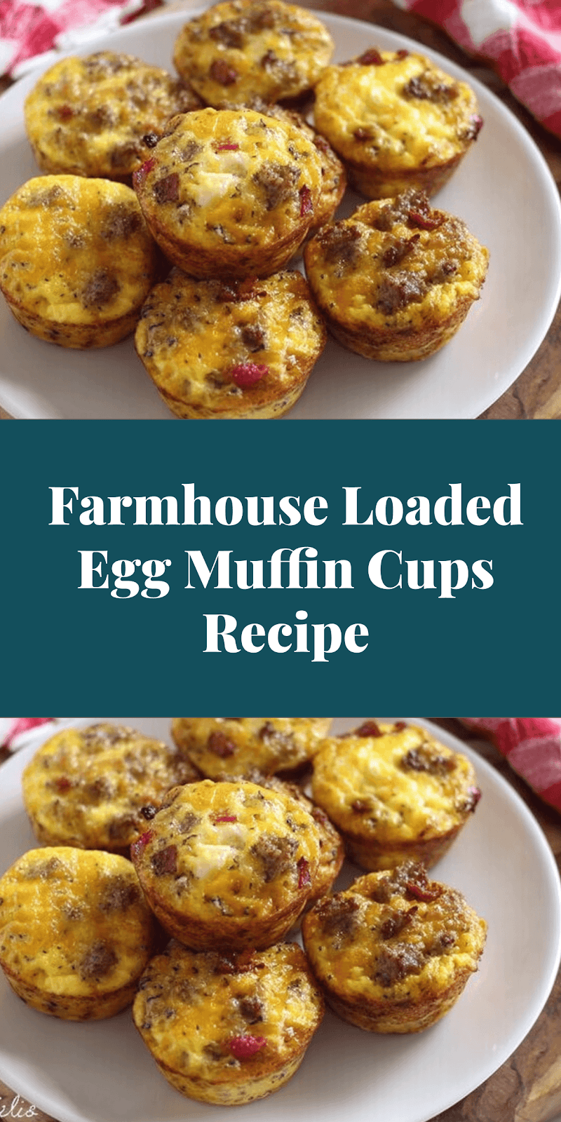 Farmhouse Loaded Egg Muffin Cups Recipe