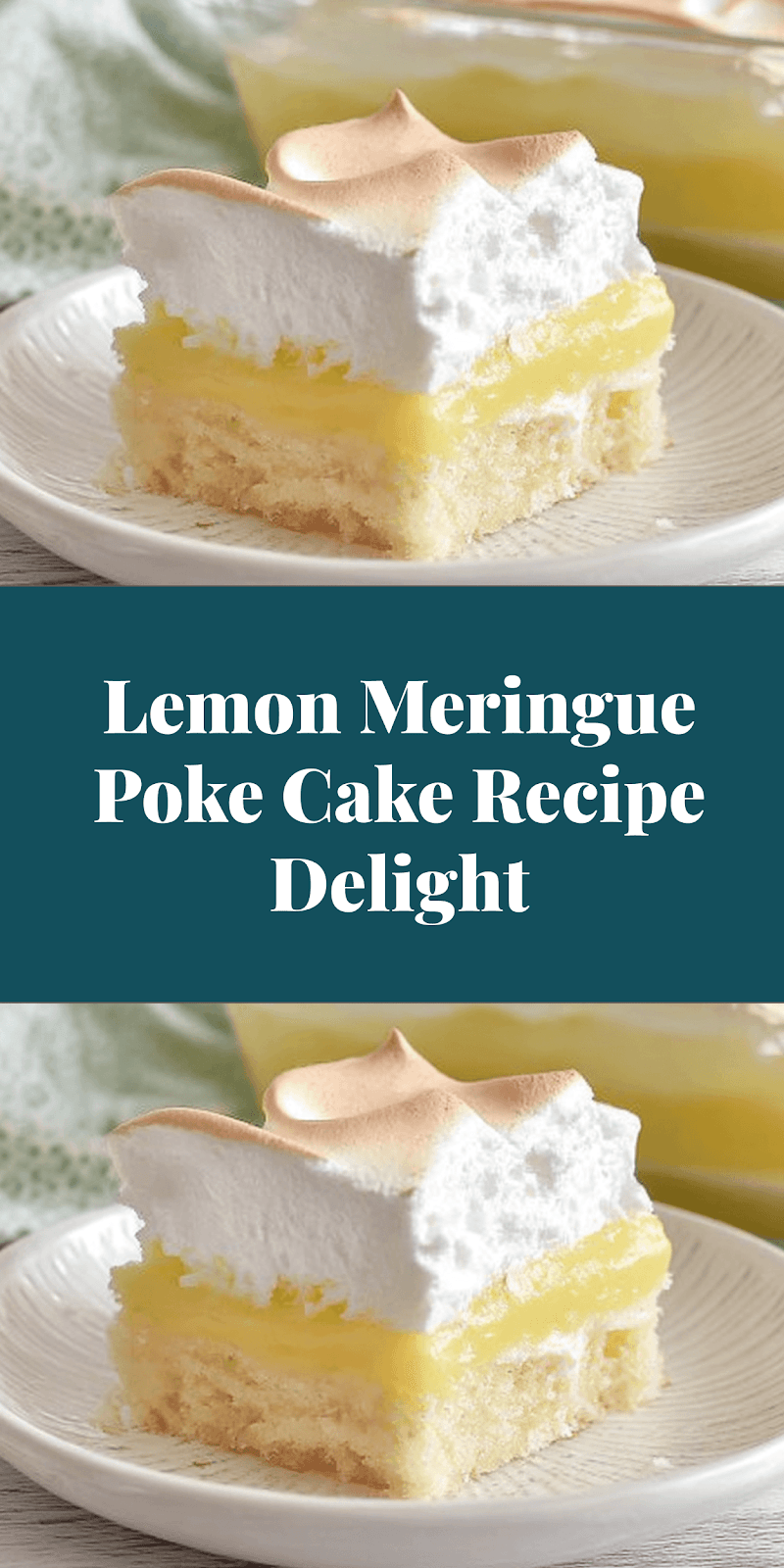 Lemon Meringue Poke Cake Recipe Delight