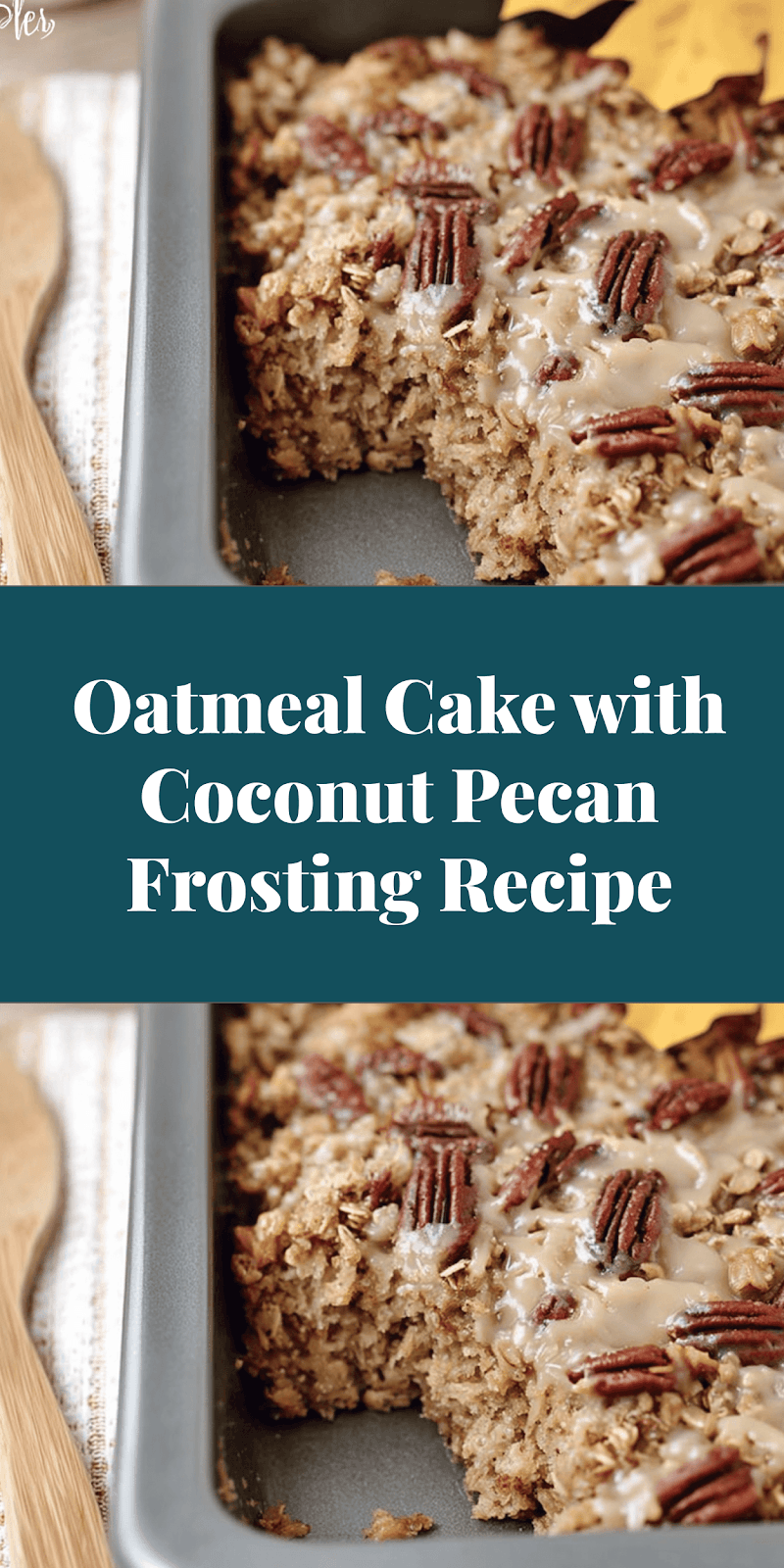 Oatmeal Cake with Coconut Pecan Frosting Recipe