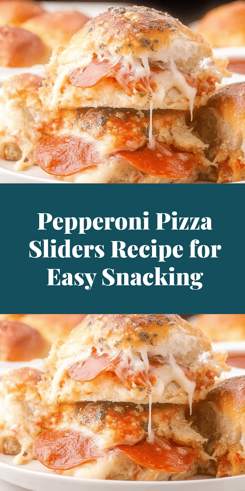 Pepperoni Pizza Sliders Recipe for Easy Snacking