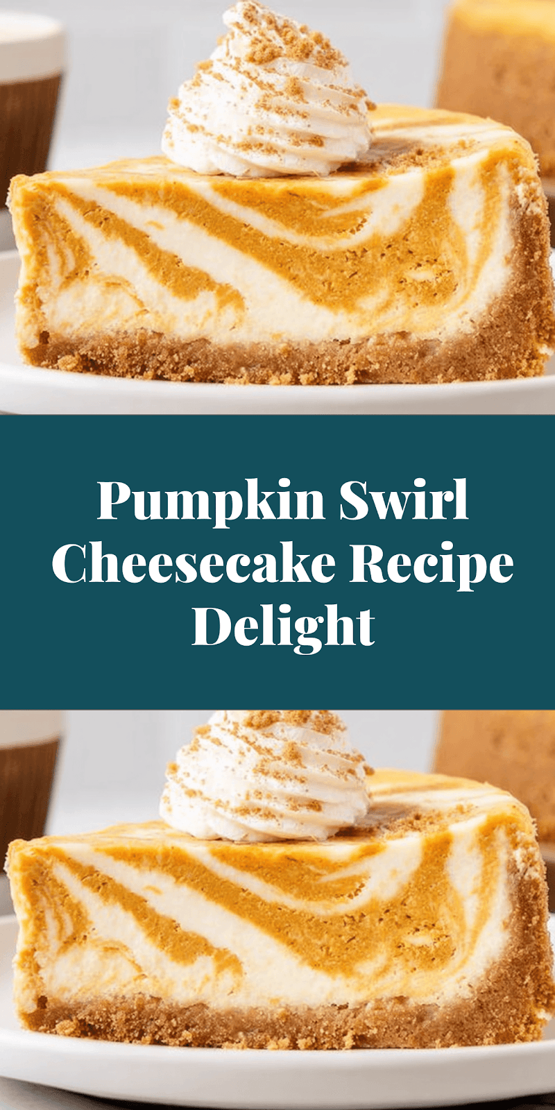 Pumpkin Swirl Cheesecake Recipe Delight