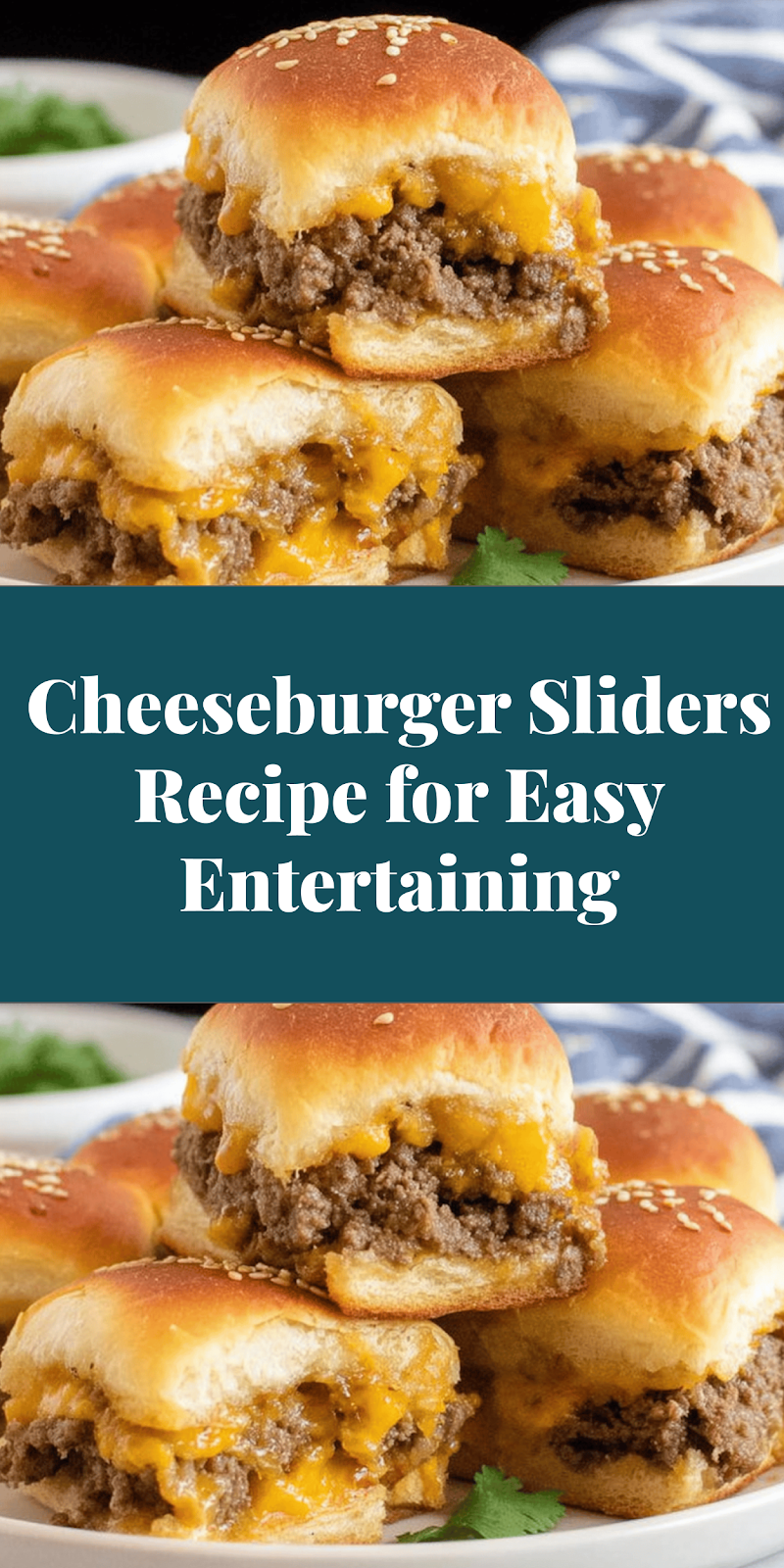 Cheeseburger Sliders Recipe for Easy Entertaining