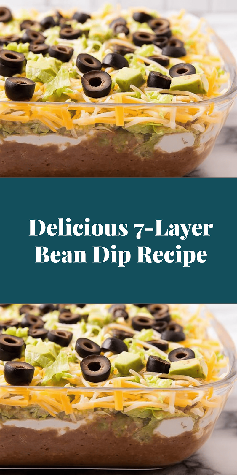 Delicious 7-Layer Bean Dip Recipe