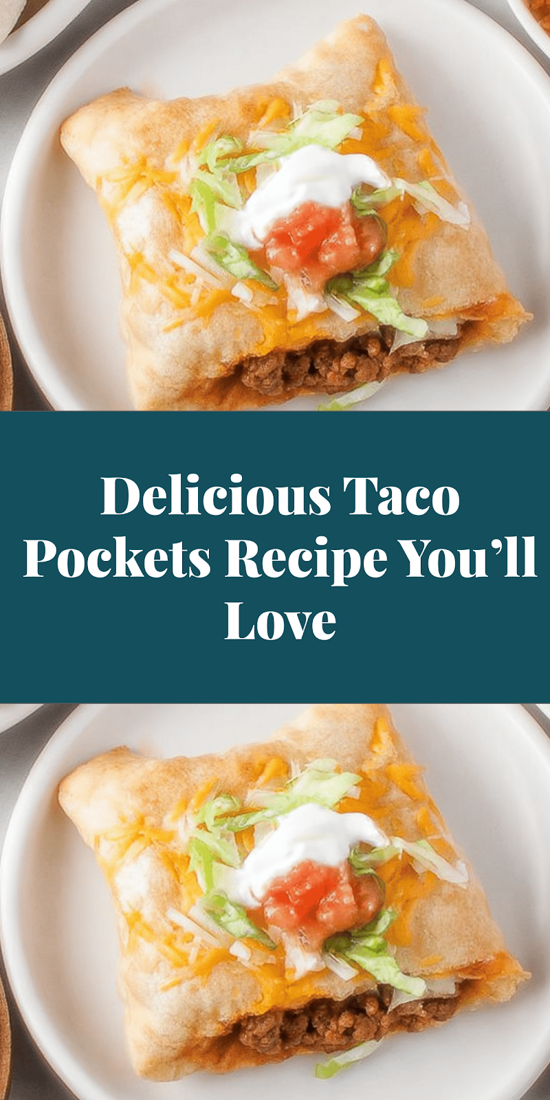Delicious Taco Pockets Recipe You’ll Love