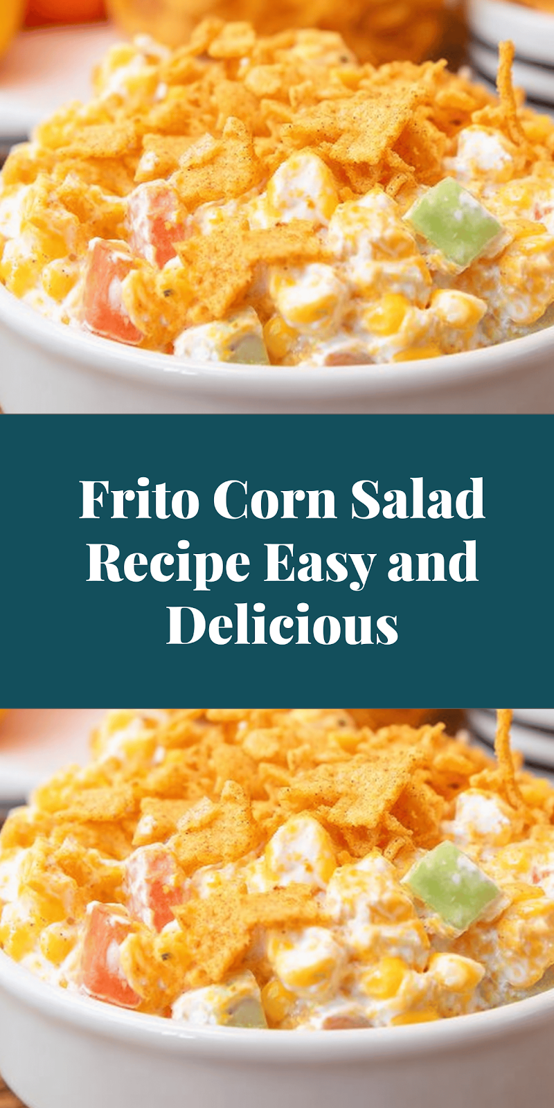 Frito Corn Salad Recipe Easy and Delicious
