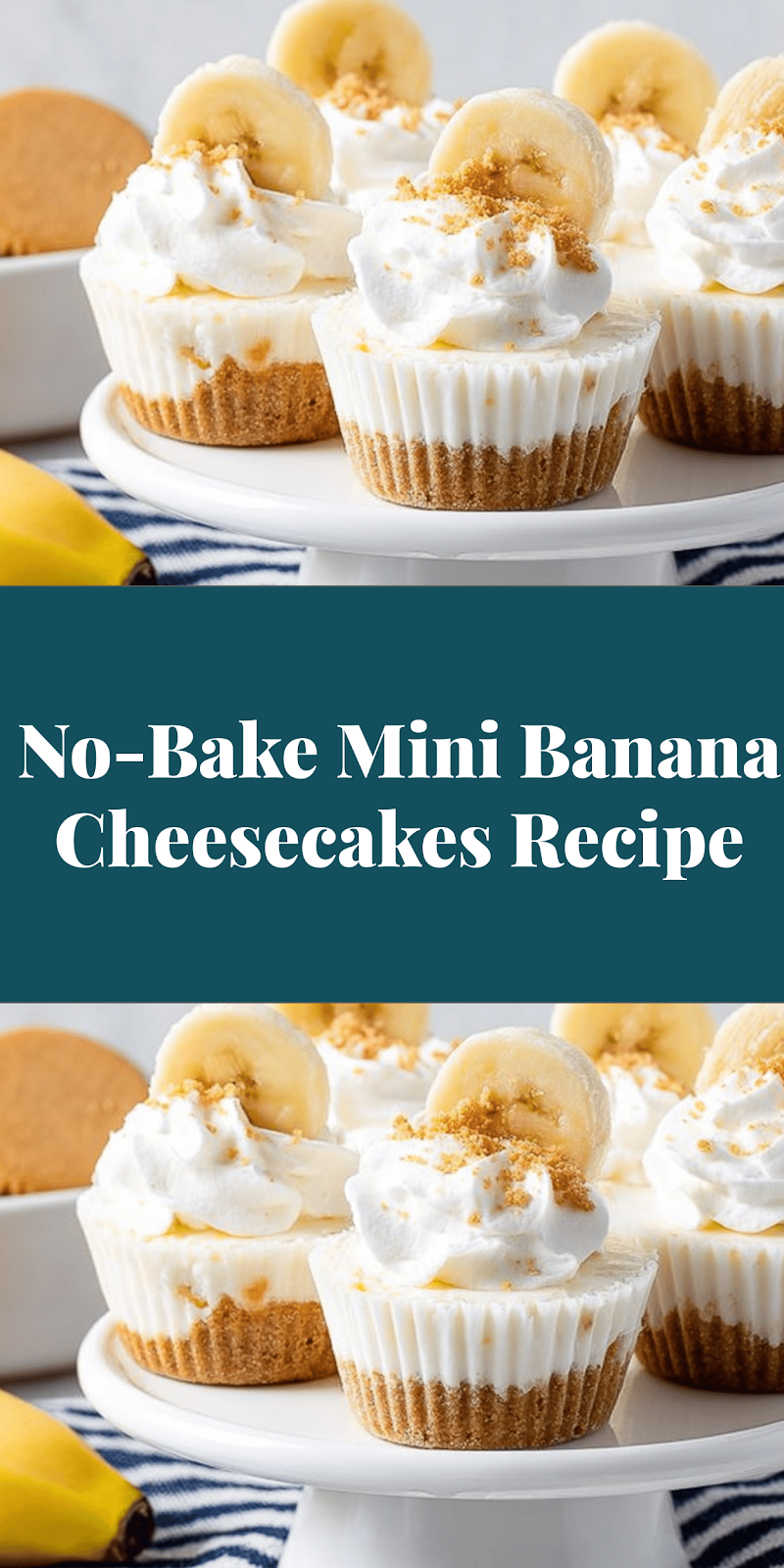 No-Bake Mini Banana Cheesecakes Recipe